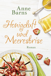 Honigduft und Meeresbrise - Anne Barns - E-Book