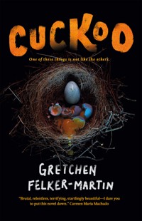 Cuckoo - Gretchen Felker-Martin - E-Book
