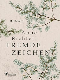 Fremde Zeichen - Anne Richter - E-Book