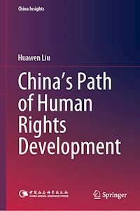China’s Path of Human Rights Development - Huawen Liu - E-Book