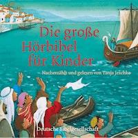 Die große Hörbibel für Kinder - Tanja Jeschke - Hörbuch