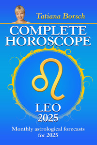 Complete Horoscope Leo 2025 - Tatiana Borsch - E-Book