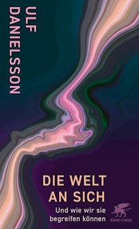 Die Welt an sich - Ulf Danielsson - E-Book