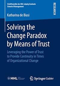 Solving the Change Paradox by Means of Trust - Katharina de Biasi - E-Book