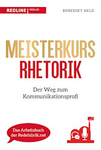 Meisterkurs Rhetorik - Benedikt Held - E-Book + Hörbuch