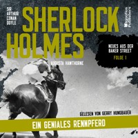 Sherlock Holmes: Ein geniales Rennpferd (Neues aus der Baker Street, Folge 1) - Sir Arthur Conan Doyle - Hörbuch