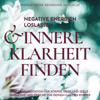 Energetische Reinigung im Schlaf: Negative Energien loslassen & innere Klarheit finden - Raphael Kempermann - Hörbuch
