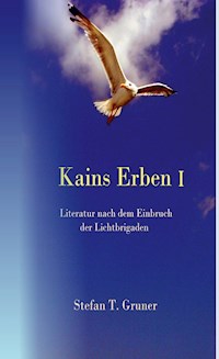 Kains Erben I - Stefan Tomas Gruner - E-Book