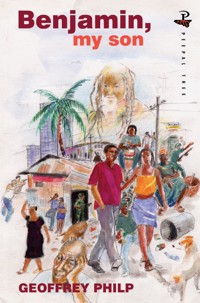 Benjamin, My Son - Geoffrey Philp - E-Book
