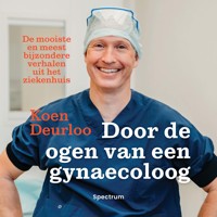 Door de ogen van een gynaecoloog - Koen Deurloo - Hörbuch