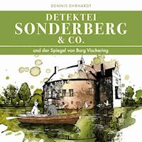 Sonderberg & Co. Und der Spiegel von Burg Vischering - Dennis Ehrhardt - Hörbuch