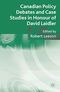 Canadian Policy Debates and Case Studies in Honour of David Laidler - Robert Leeson - E-Book