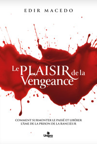 Le plaisir de la vengeance - Edir Macedo - E-Book