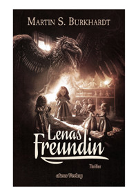 Lenas Freundin - Martin S. Burkhardt - E-Book