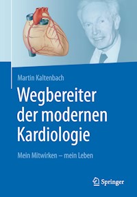 Wegbereiter der modernen Kardiologie - Martin Kaltenbach - E-Book