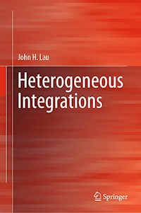 Heterogeneous Integrations - John H. Lau - E-Book