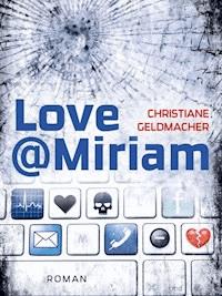 Love@Miriam - Christiane Geldmacher - E-Book