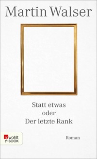 Statt etwas oder Der letzte Rank - Martin Walser - E-Book