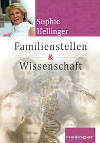 Original Hellinger Familienstellen und Wissenschaft - Sophie Hellinger - E-Book