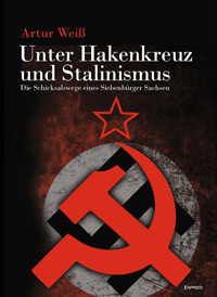Unter Hakenkreuz und Stalinismus - Artur Weiß - E-Book