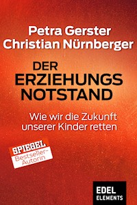 Der Erziehungsnotstand - Petra Gerster - E-Book