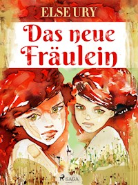 Das neue Fräulein - Else Ury - E-Book