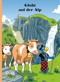 Globi auf der Alp - Jürg Lendenmann - E-Book