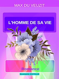 L'homme de sa vie - Max du Veuzit - E-Book