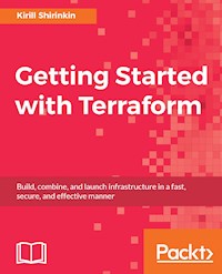 Getting Started with Terraform - Kirill Shirinkin - E-Book