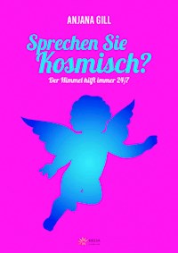 Sprechen Sie kosmisch? - Anjana Gill - E-Book