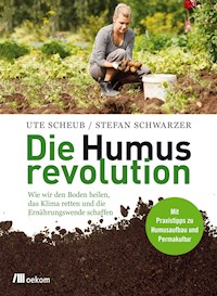 Die Humusrevolution - Ute Scheub - E-Book