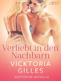 Verliebt in den Nachbarn - Erotische Novelle - Vicktoria Gilles - E-Book