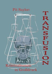 Transfusion (Grossdruck) - Pit Saylor - E-Book