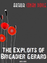 The Exploits of Brigadier Gerard - Arthur Conan Doyle - E-Book