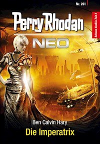 Perry Rhodan Neo 261: Die Imperatrix - Ben Calvin Hary - E-Book