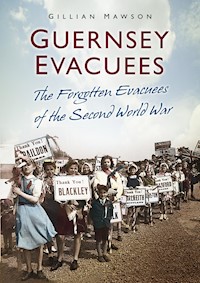 Guernsey Evacuees - Gillian Mawson - E-Book