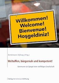 Weltoffen, bürgernah und kompetent! - - E-Book
