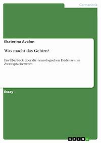 Was macht das Gehirn? - Ekaterina Avalon - E-Book
