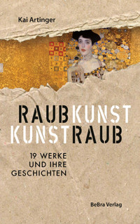 Raubkunst - Kunstraub - Kai Artinger - E-Book