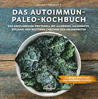 Das Autoimmun-Paleo-Kochbuch - Mickey Trescott - E-Book