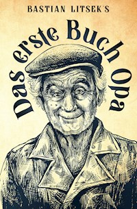 Das erste Buch Opa - Bastian Litsek - E-Book