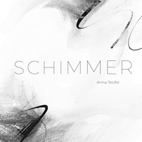 Schimmer - Anna Teufel - Hörbuch