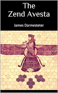 The Zend Avesta - James Darmesteter - E-Book