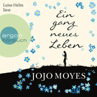 Ein ganz neues Leben - Jojo Moyes - E-Book + Hörbuch