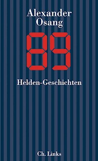 Neunundachtzig - Alexander Osang - E-Book