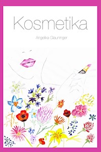 Kosmetika - Angelika Glauninger - E-Book