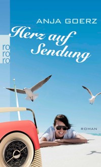 Herz auf Sendung - Anja Goerz - E-Book