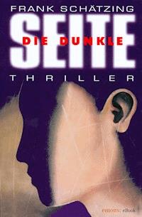 Die Dunkle Seite - Frank Schätzing - E-Book