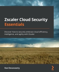 Zscaler Cloud Security Essentials - Ravi Devarasetty - E-Book