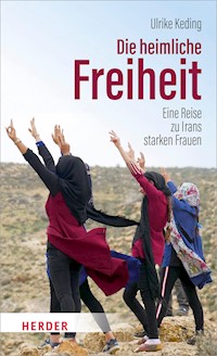 Die heimliche Freiheit - Ulrike Keding - E-Book